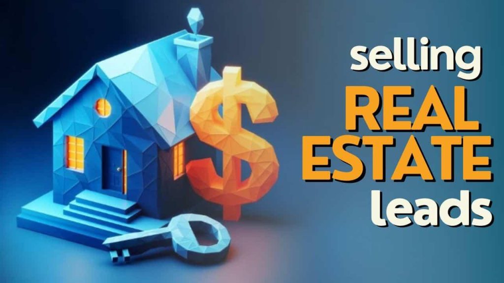 Proven Strategies to Generate Leads for Your Real Estate Business