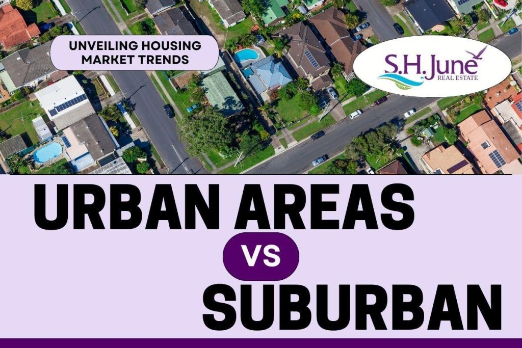 Comparative Analysis of Urban and Suburban Real Estate Trends Comparative Analysis of Urban and Suburban Real Estate Trends