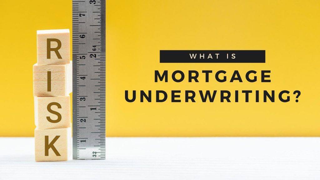 Understanding Mortgage Underwriting: Steps Post-Application Understanding Mortgage Underwriting: Steps Post-Application