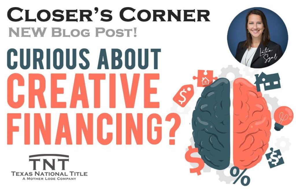 Leveraging Creative Financing: Fund Real Estate Deals Without Cash Leveraging Creative Financing: Fund Real Estate Deals Without Cash